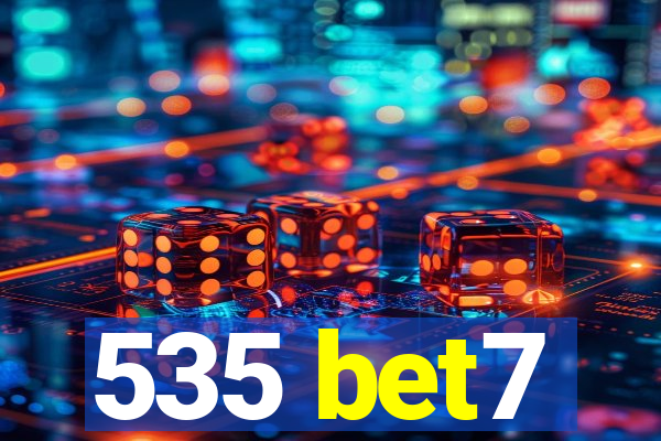 535 bet7